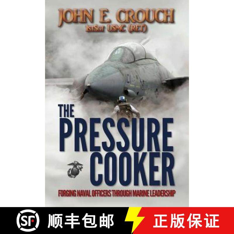 【3-4周达】The Pressure Cooker: Forging Naval Officers Through Marine Leadership [9781329128200]
