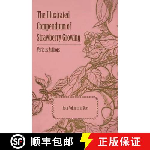 【3-4周达】The Illustrated Compendium of Strawberry Growing - Four Volumes in One [9781446538159]