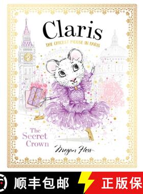 【3-4周达】Claris: The Secret Crown: The Chicest Mouse in Paris [9781760507718]
