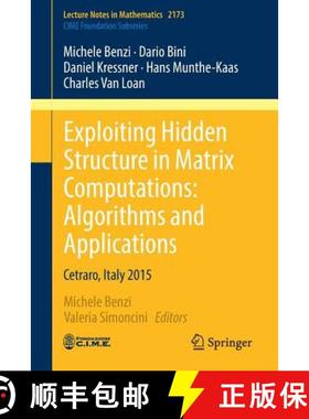 【3-4周达】Exploiting Hidden Structure in Matrix Computations: Algorithms and Applications : Cetraro,... [9783319498867]