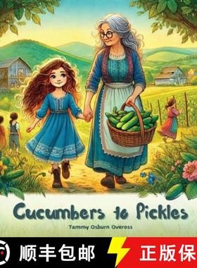 预订 Cucumbers to Pickles [9781965384190]