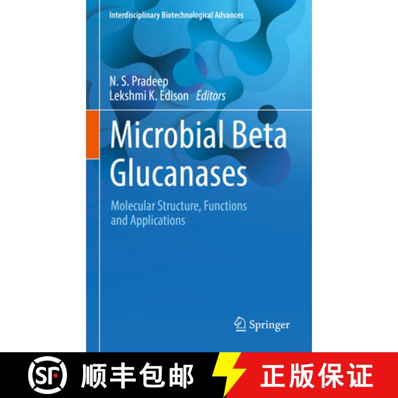 【3-4周达】Microbial Beta Glucanases : Molecular Structure, Functions and Applications [9789811964657]