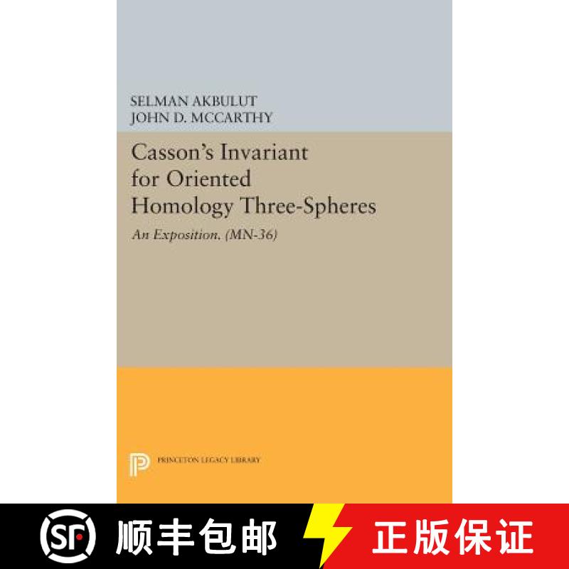 【4周达】Casson's Invariant for Oriented Homology Three-Spheres: An Exposition. (MN-36) [9780691607511]