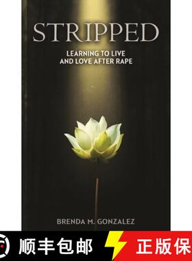 预订 Stripped: Learning to Live and Love After Rape [9781640850583]