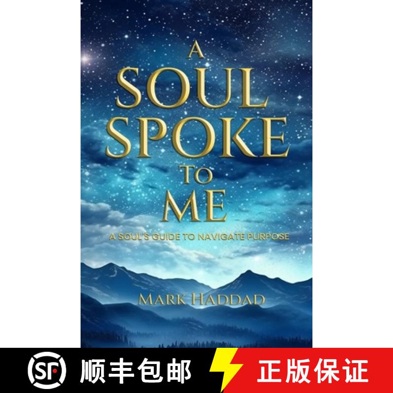 【2-3周达】A Soul Spoke to Me: A Soul's Guide to Navigate Purpose [9798992269024]