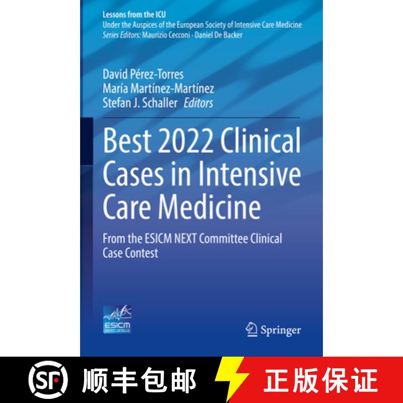 【3-4周达】Best 2022 Clinical Cases in Intensive Care Medicine: From the Esicm Next Committee Clinica... [9783031363979]