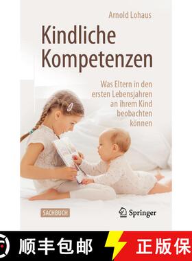 【3-4周达】Kindliche Kompetenzen: Was Eltern in den ersten Lebensjahren an ihrem Kind beobachten kön... [9783662630501]