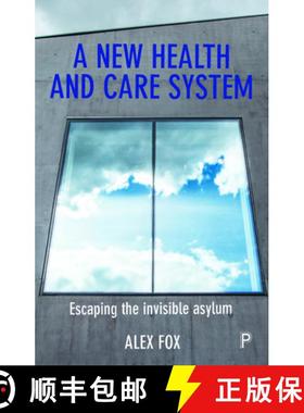 【2-3周达】A New Health and Care System: Escaping the Invisible Asylum [9781447341673]