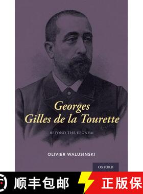 【3-4周达】Georges Gilles de la Tourette: Beyond the Eponym [9780190636036]