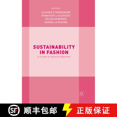【3-4周达】Sustainability in Fashion : A Cradle to Upcycle Approach (Softcover reprint of the origina... [9783319846033]