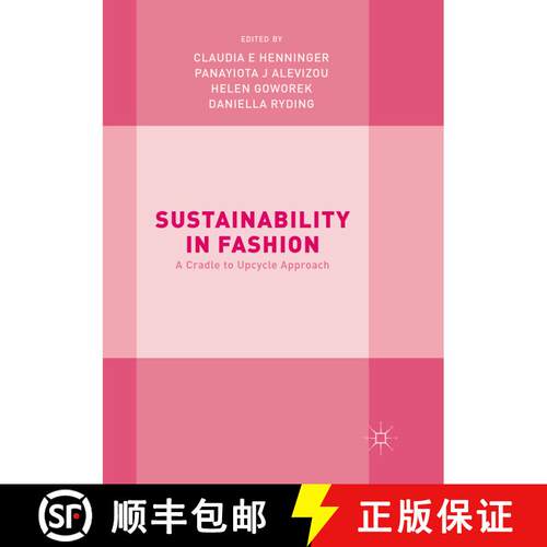 【3-4周达】Sustainability in Fashion : A Cradle to Upcycle Approach (Softcover reprint of the origina... [9783319846033]
