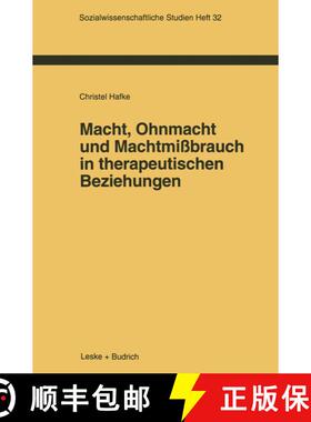 【3-4周达】Macht, Ohnmacht und Machtmißbrauch in therapeutischen Beziehungen [9783322925787]