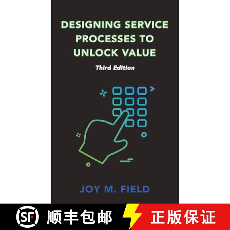 【3-4周达】Designing Service Processes to Unlock Value, Third Edition [9781637423332]