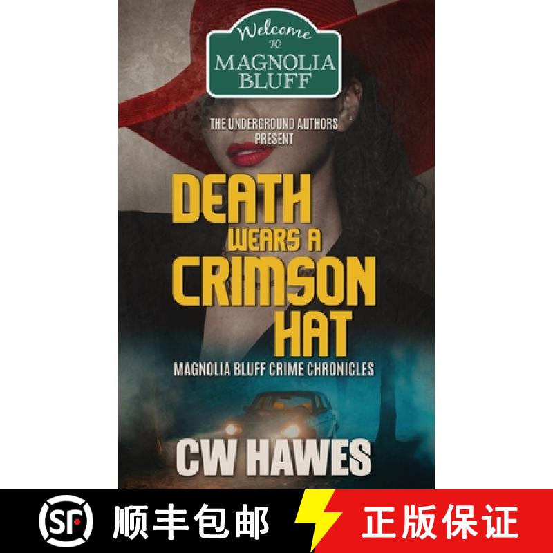 【2-3周达】Death Wears A Crimson Hat: Magnolia Bluff Crime Chronicles [9781942376392]