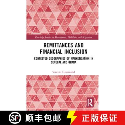 【3-4周达】Remittances and Financial Inclusion: Contested Geographies of Marketisation in Senegal and... [9780367626181]