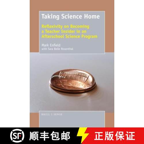 预订 Taking Science Home: Reflexivity on Becoming a Teacher Insider in an Afterschool Science Program [9789463512312]