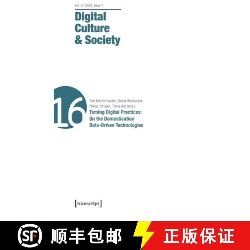 【3-4周达】Digital Culture & Society (Dcs): Vol. 9, Issue 1/2023 - Taming Digital Practices: On the D... [9783837663570]