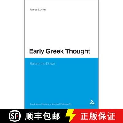 【3-4周达】Early Greek Thought: Contexts of Emergence and Influence of the Pre-Socratics [9781441146618]