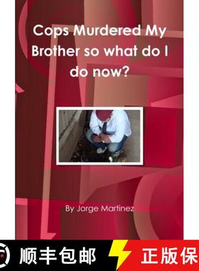 【3-4周达】Cops murdered my brother so what do I do now? [9780578100654]