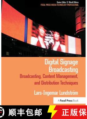 【3-4周达】精装 Digital Signage Broadcasting: Broadcasting, Content Management, and Distribution Tech... [9781138141056]