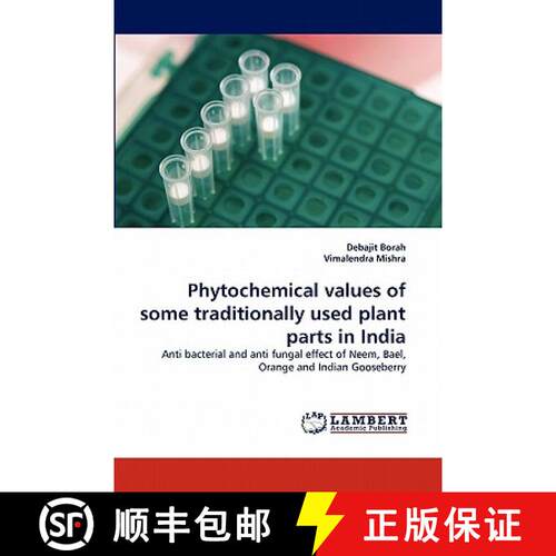 预订 Phytochemical values of some traditionally used plant parts in India [9783844303872]