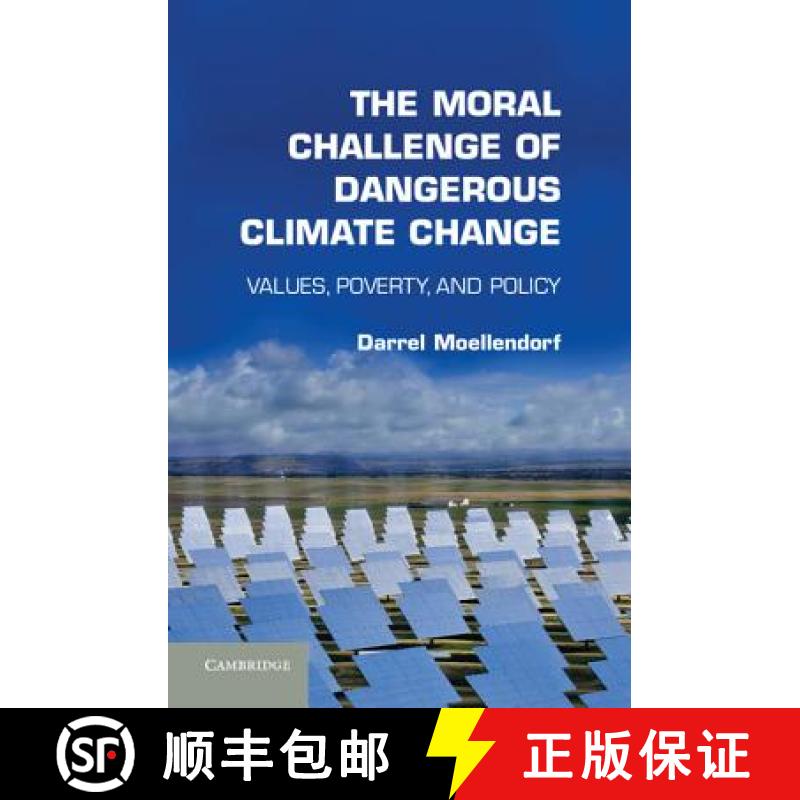 【3-4周达】The Moral Challenge of Dangerous Climate Change: Values, Poverty, and Policy [9781107017306]