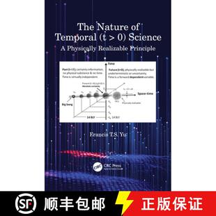 预订 The Nature of Temporal (t ＞ 0) Science: A Physically Realizable Principle [9781032221946]