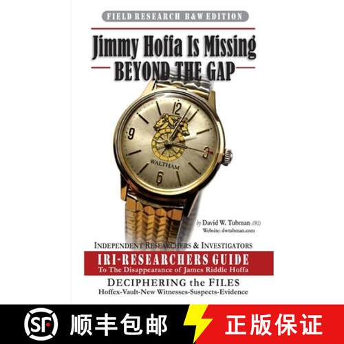 【3-4周达】Jimmy Hoffa Is Missing-BEYOND THE GAP: IRI-Researchers Guide to the Disappearance of James... [9798999688828]