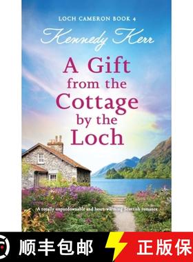 【3-4周达】A Gift from the Cottage by the Loch: A totally unputdownable and heart-warming Scottish ro... [9781835251812]
