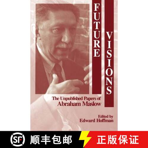 【3-4周达】Future Visions: The Unpublished Papers of Abraham Maslow [9780761900511]