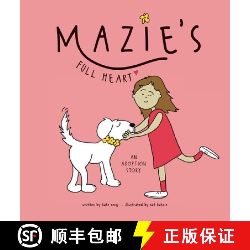 【2-3周达】Mazie's Full Heart: An Adoption Story [9781665728171]