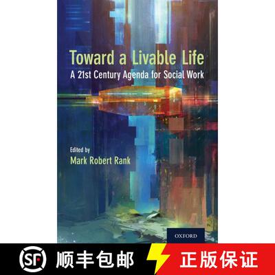 【3-4周达】精装 Toward a Livable Life: A 21st Century Agenda for Social Work [9780190691059]