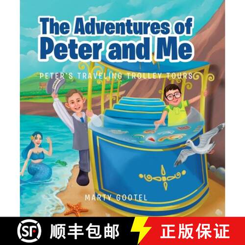 【3-4周达】精装 The Adventures of Peter and Me: Peter's Traveling Trolley Tours [9798894274430]
