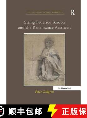 【3-4周达】Siting Federico Barocci and the Renaissance Aesthetic [9781138251908]
