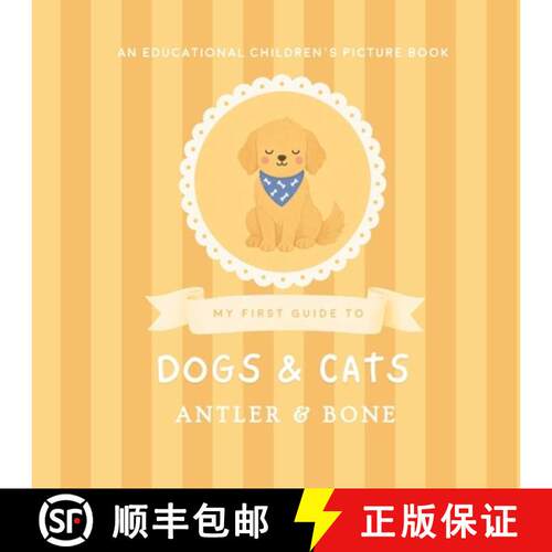 【3-4周达】My First Guide to Dogs and Cats: A Cute Educational Picture Book for Kids Featuring Popula... [9781966417606]
