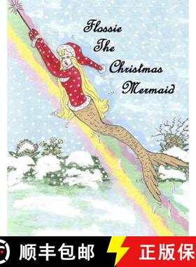 【3-4周达】Flossie The Christmas Mermaid [9780692504130]