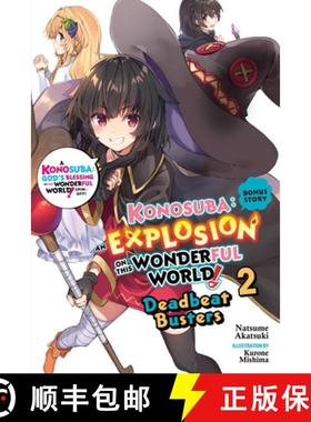 【3-4周达】Konosuba: An Explosion on This Wonderful World!, Bonus Story, Vol. 2 (Light Novel): Deadbe... [9781975319533]