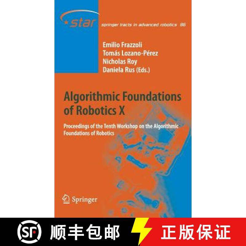 【3-4周达】Algorithmic Foundations of Robotics X : Proceedings of the Tenth Workshop on the Algorithm... [9783642362781]