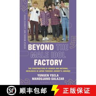 Male Th... Factory Japan Idol and Construction 4周达 Beyond the 9781350359789 The Gender Ideologies National