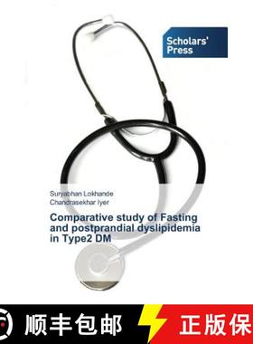 预订 Comparative study of Fasting and postprandial dyslipidemia in Type2 DM [9783639859331]