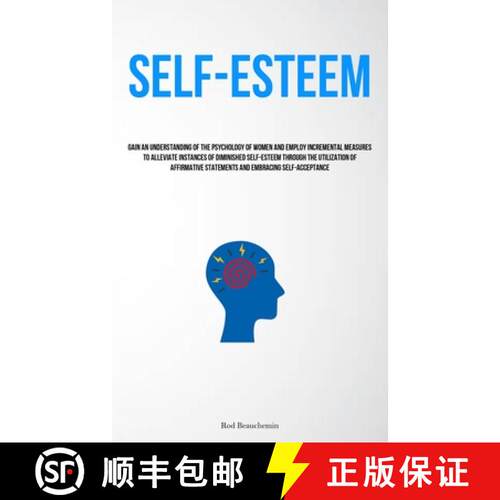 【3-4周达】Self-Esteem: Gain An Understanding Of The Psychology Of Women And Employ Incremental Measu... [9781837877713]