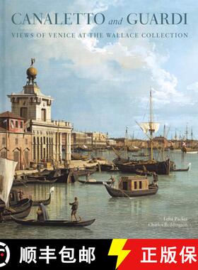 【3-4周达】Canaletto and Guardi : Views of Venice at the Wallace Collection [9781785513206]