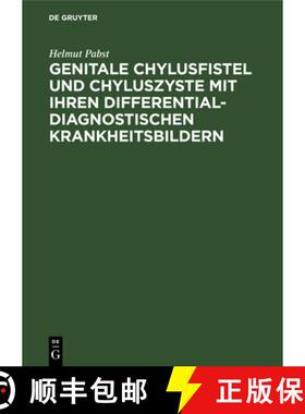 预订 Genitale Chylusfistel und Chyluszyste mit ihren differentialdiagnostischen Krankheitsbildern: Di... [9783111261317]