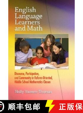 【3-4周达】English Language Learners and Math: Discourse, Participation, and Community in Reform-Orie... [9781607521488]