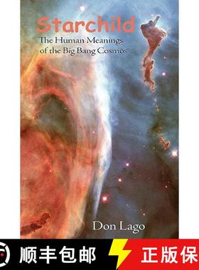 【3-4周达】Starchild: The Human Meanings of the Big Bang Cosmos [9781935514312]