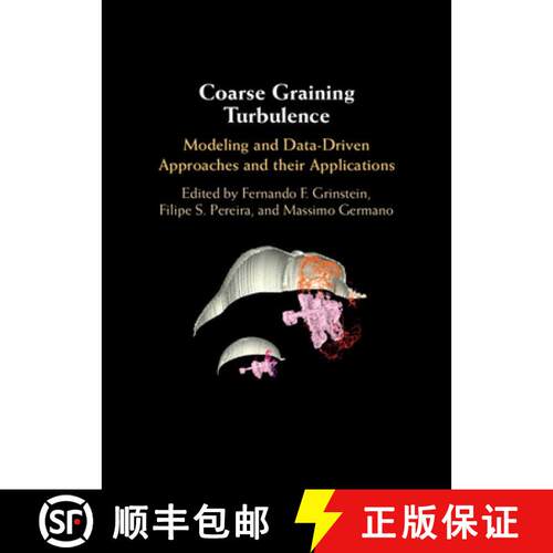 预订 精装 Coarse Graining Turbulence: Modeling and Data-Driven Approaches and their Applications [9781009377348]