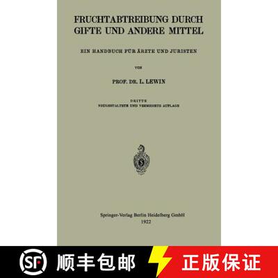【3-4周达】Die Fruchtabtreibung Durch Gifte und Andere Mittel : Ein Handbuch für Ärzte und Juristen... [9783662275450]
