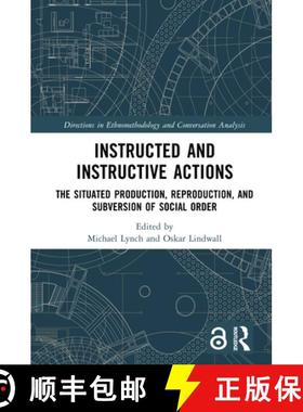 【3-4周达】Instructed and Instructive Actions: The Situated Production, Reproduction, and Subversion ... [9781032230719]