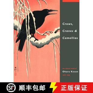 Camellias World Crows 1945 预订 1877 The Cranes Ohara Natural 9789004181069 Koson