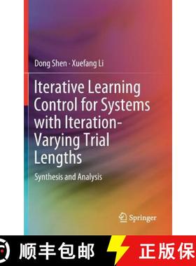 【3-4周达】Iterative Learning Control for Systems with Iteration-Varying Trial Lengths : Synthesis an... [9789811361357]